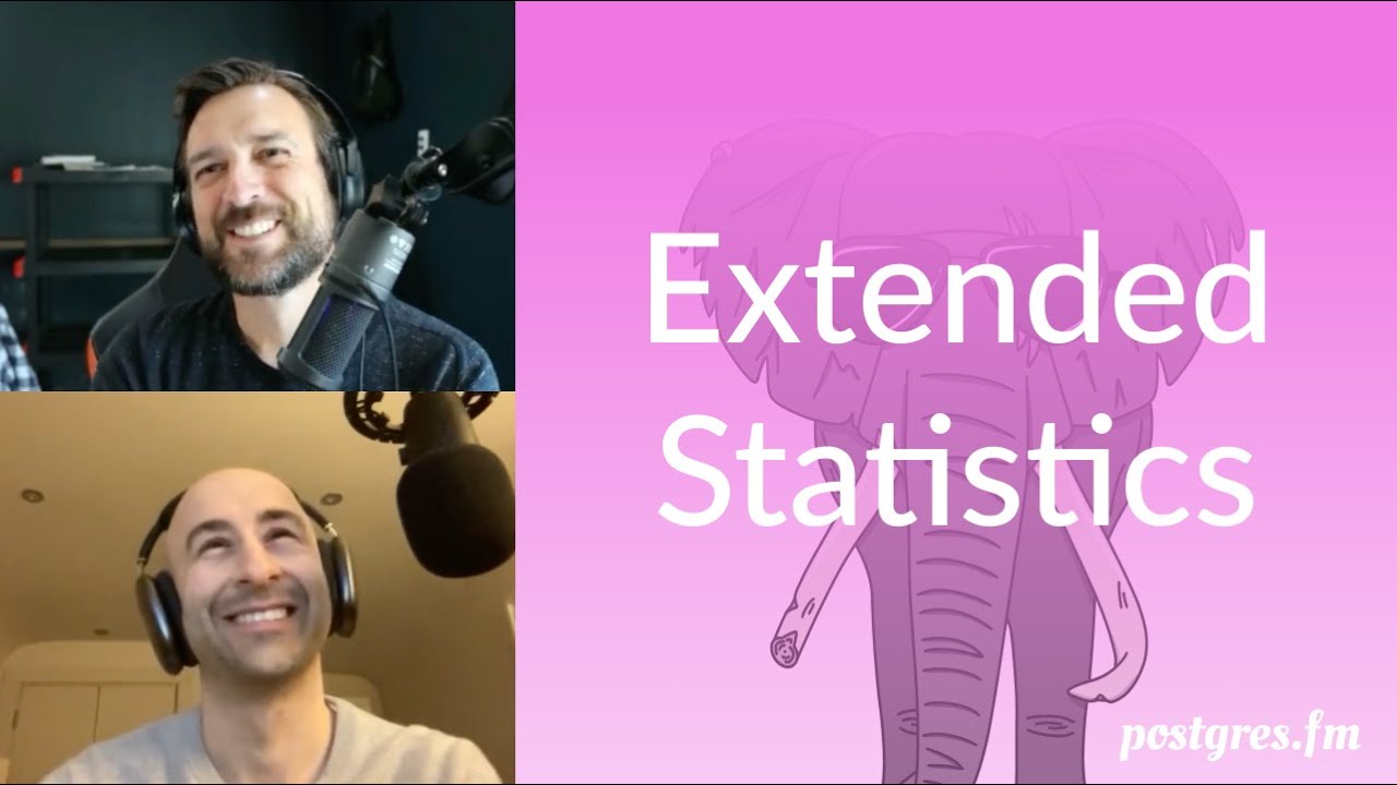 Extended Statistics | Postgres.FM 135 | #PostgreSQL #Postgres podcast