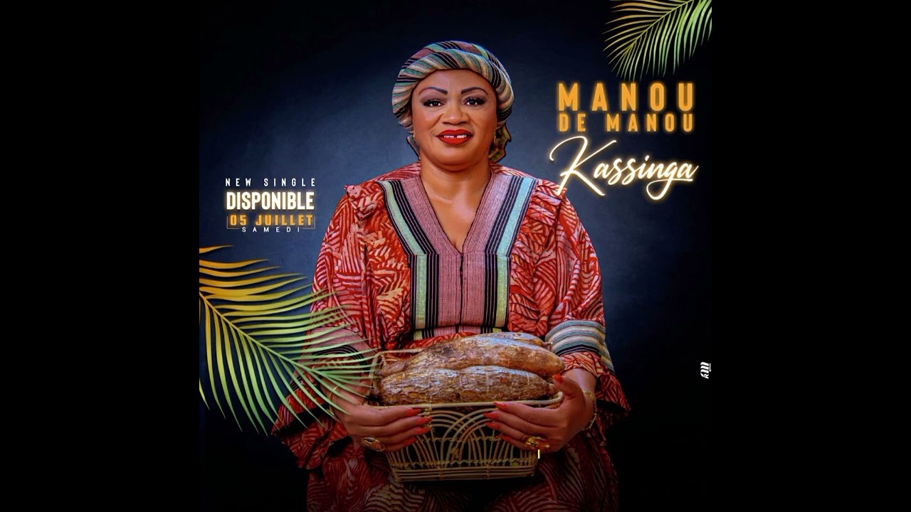 NOUVEAU SINGLE CLIP AUDIO KASSINGA BY MANOU DE MANOU PROD