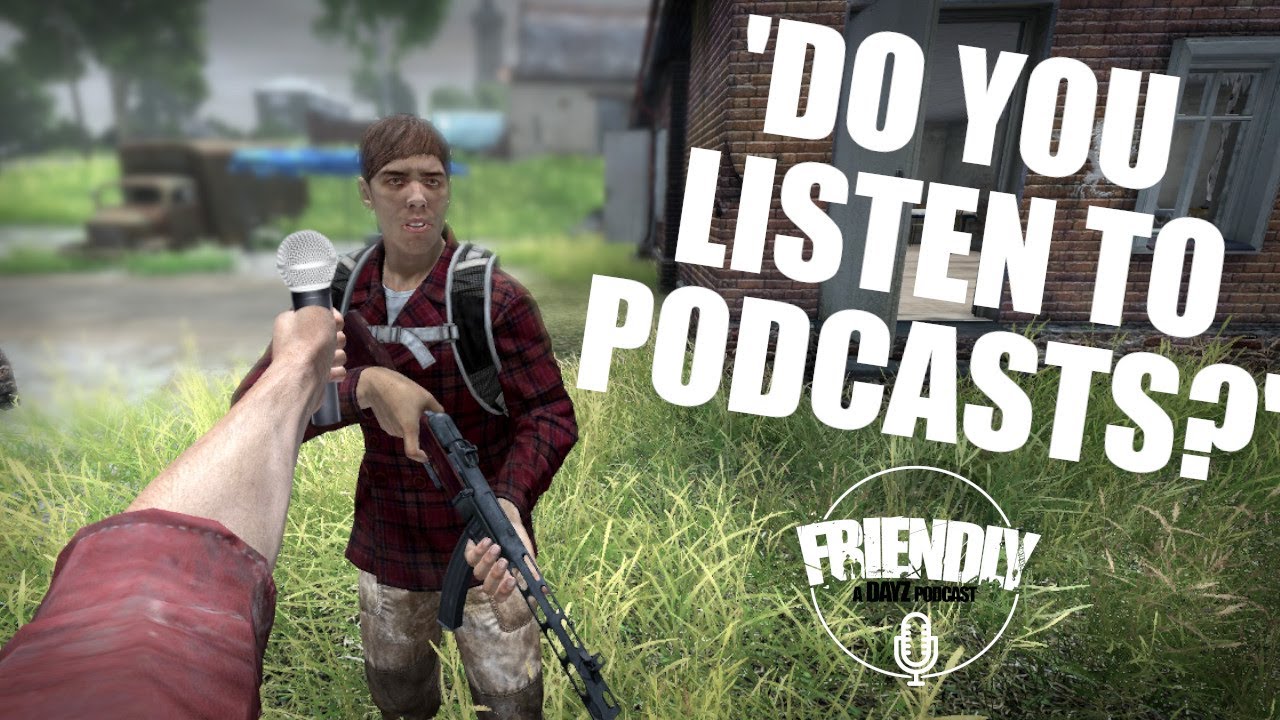Friendly DayZ Podcast Goes on a Marketing Campaign