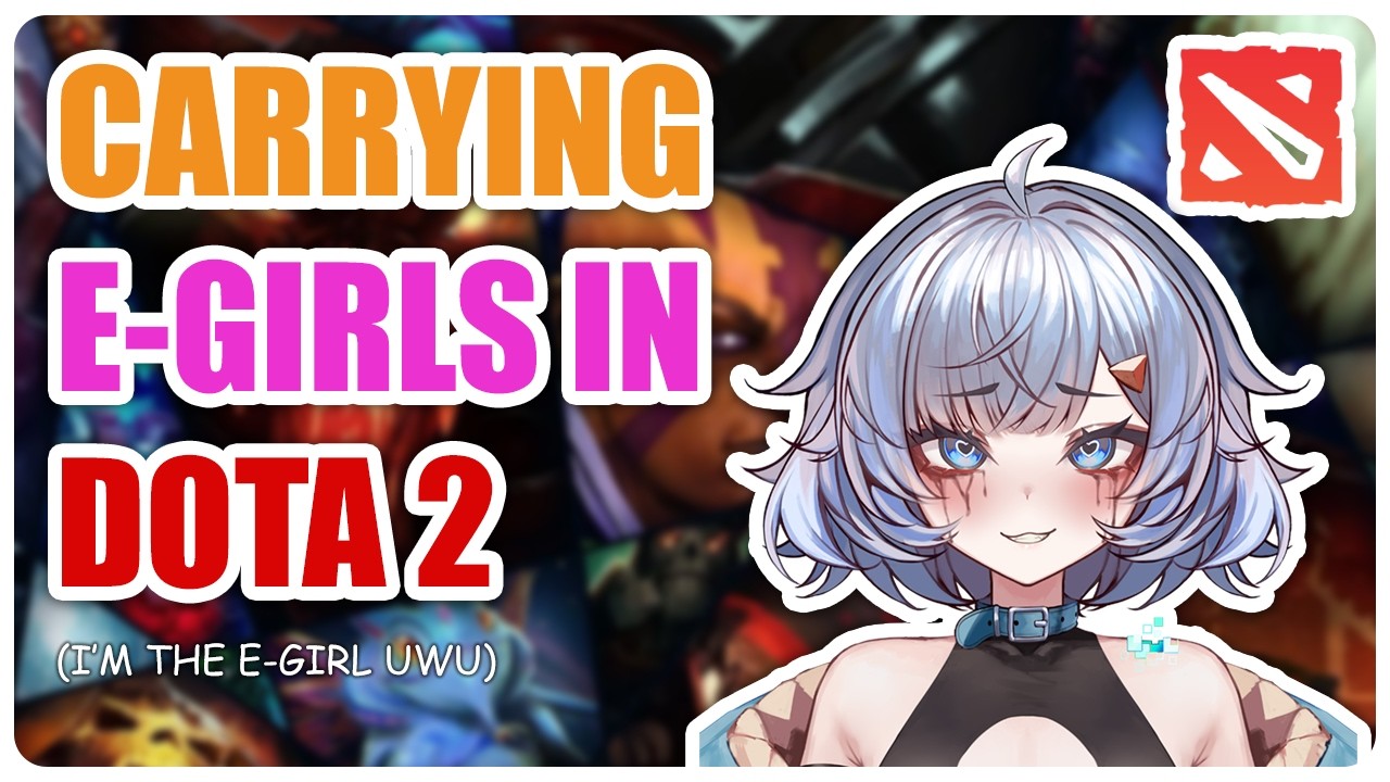 Carrying E-girls in #dota2