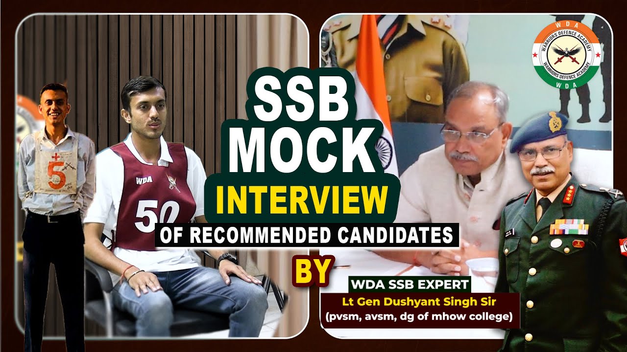 🔥SSB Mock Interview of Recommended Warriors with AIR 35 By Lt Gen Dushyant Singh Sir | Best NDA/SSB