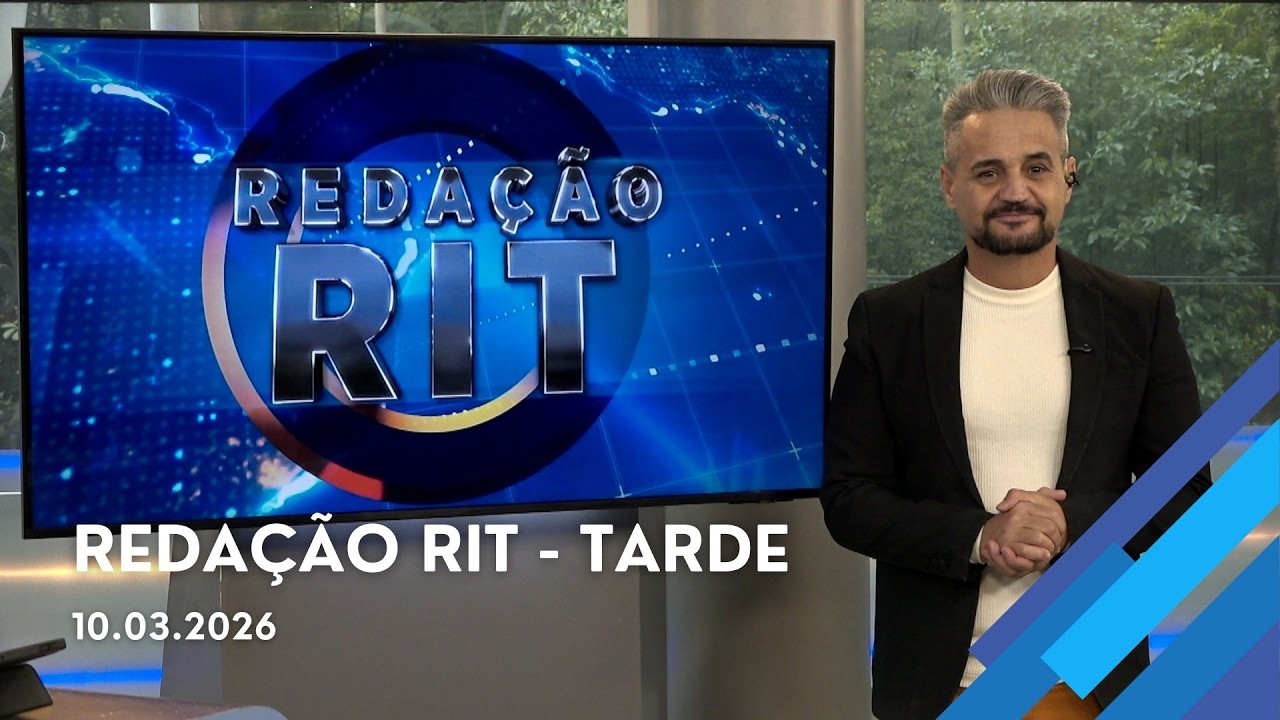 Redação RIT | Tarde | Terça-feira (10/Mar/2026)