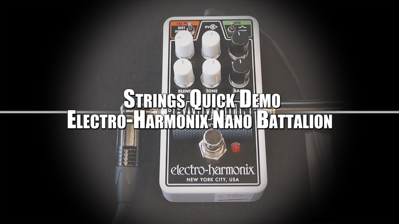Strings Quick Demo : Electro-Harmonix Nano Battalion