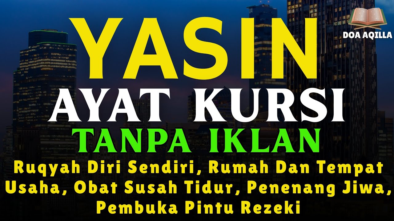 Surah Yasin & Ayat Kursi Pengusir Setan dan Penyembuh Segala Macam Penyakit, | By : Salehuddin