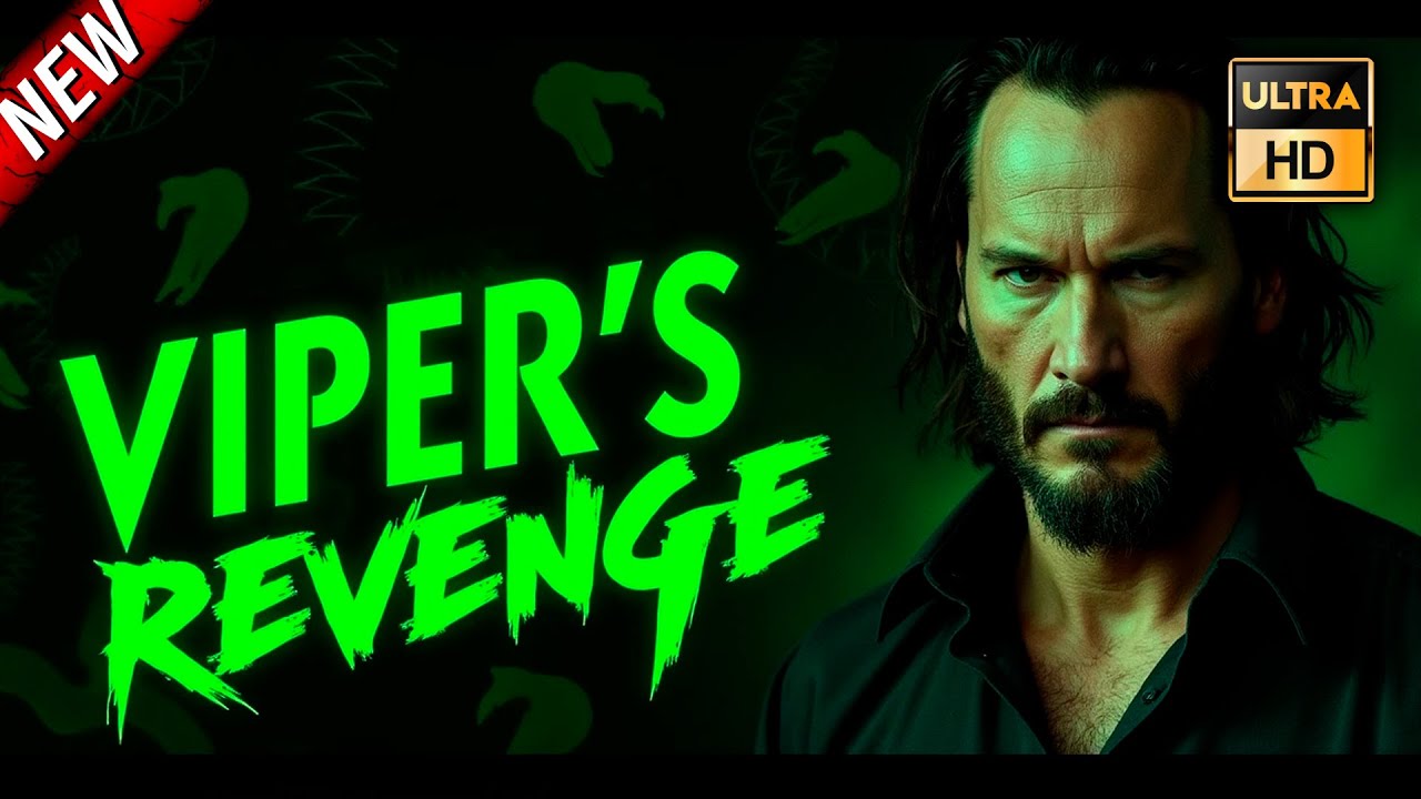 Viper&rsquo;s Revenge | Keanu Reeves | HD Action Movie 2025
