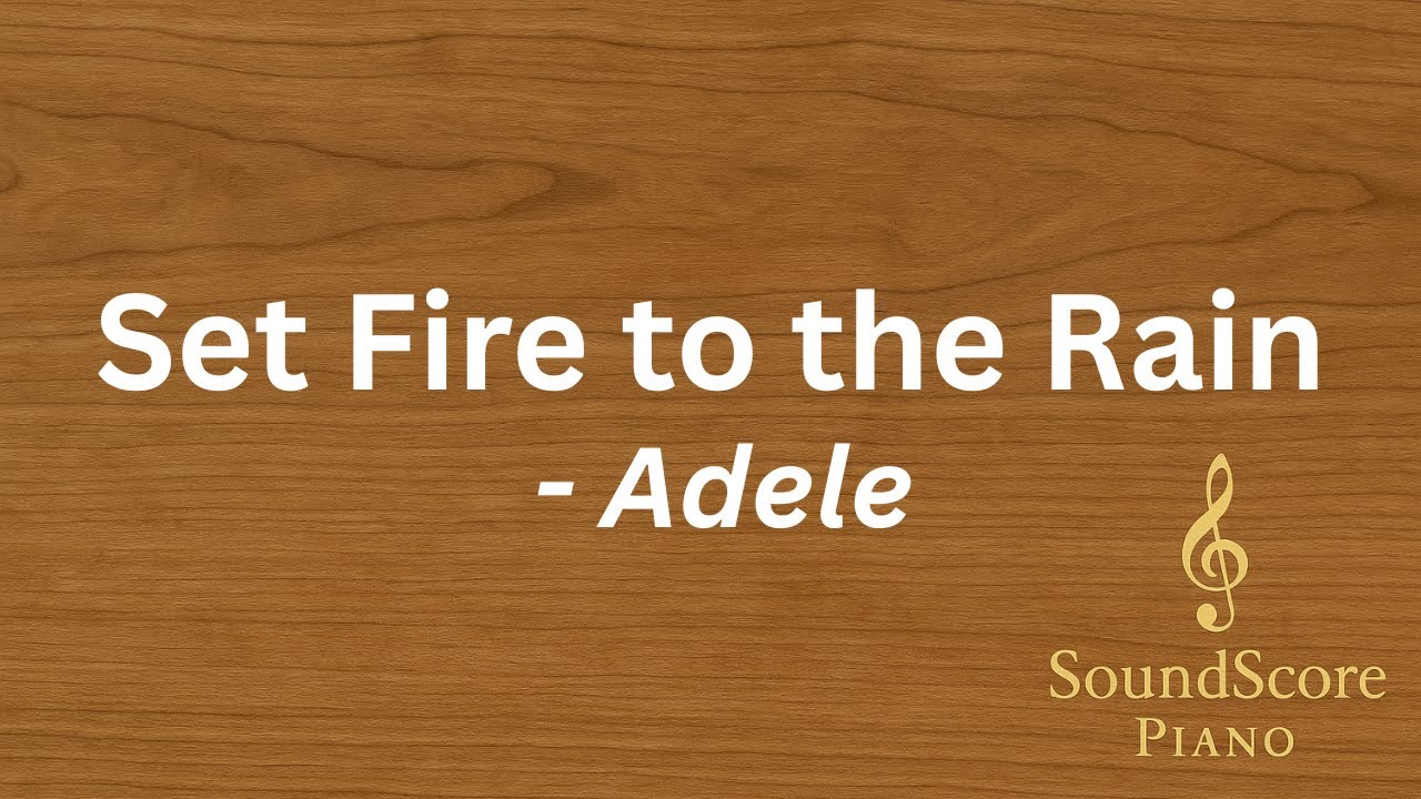 Set Fire to the Rain – Adele