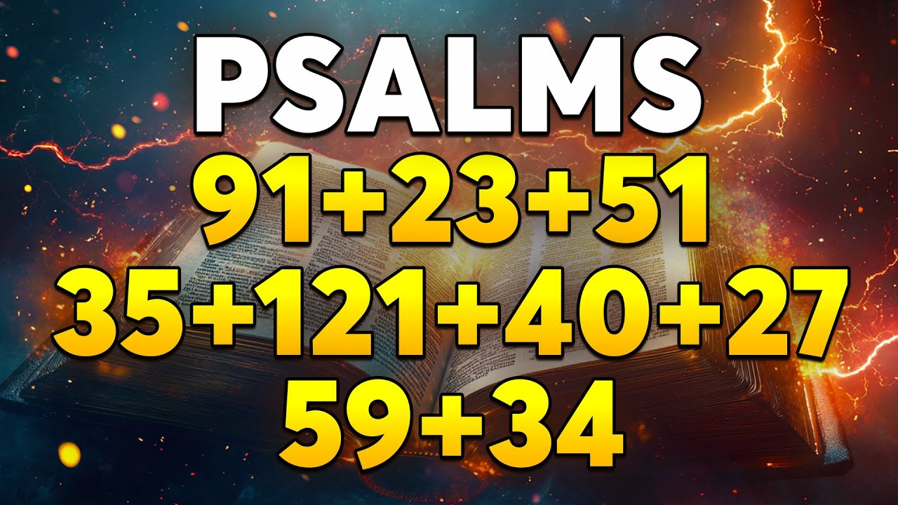 THE MOST POWERFUL PSALMS 91, 23, 51, 35, 121, 40, 27, 59, 34 – Holy Protection for Your Entire Home