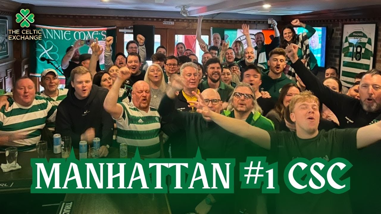 CSC Stories #7 - A New York State Of Mind At The Manhattan No.1 Celtic Supporters Club