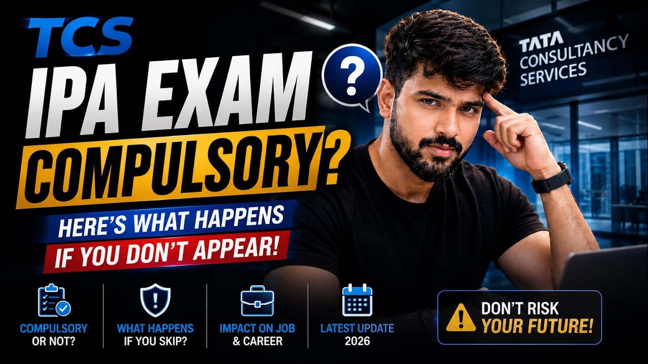 Is IPA Exam Compulsory for TCS? What Happens If You Don't Appear?