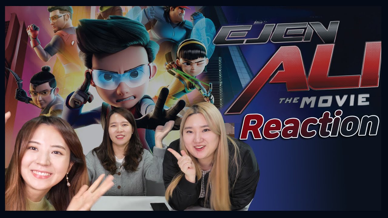 Korean girls react to EJEN ALI the movie