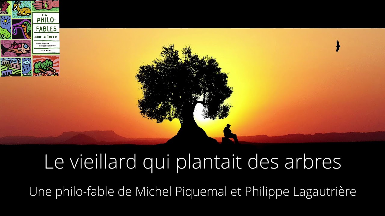Le vieillard qui plantait des arbres (conte philosophique)