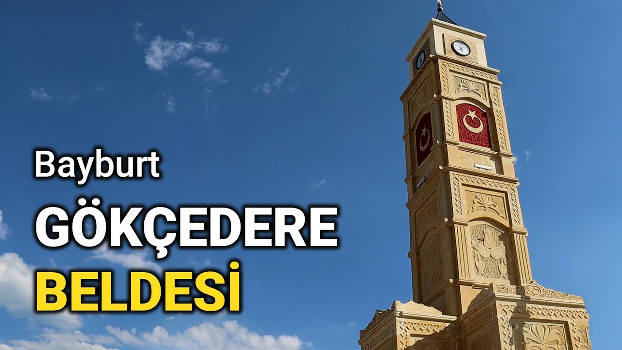 Gökçedere Beldesi Bayburt - 1 Bölüm