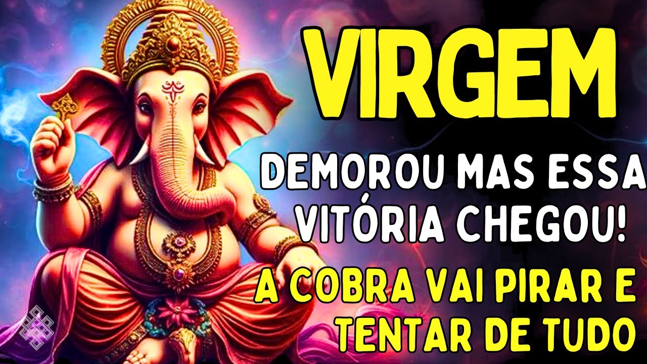 VIRGEM ♍ DEMOROU MAS ESSA VITÓRIA CHEGOU! VOCÊ MERECE! 🔥A COBRA VAI SURTAR E TENTAR DE TUDO😅