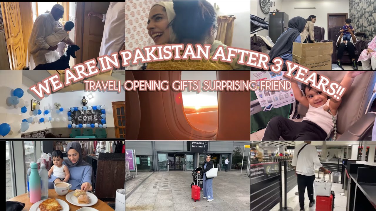 PAKISTAN AFTER 3 YEARS😍| London to Pakistan Travel Vlog| Packing, opening gifts, SURPRISED a friend