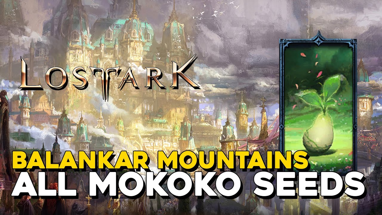 Lost Ark All Balankar Mountains Mokoko Seed Locations