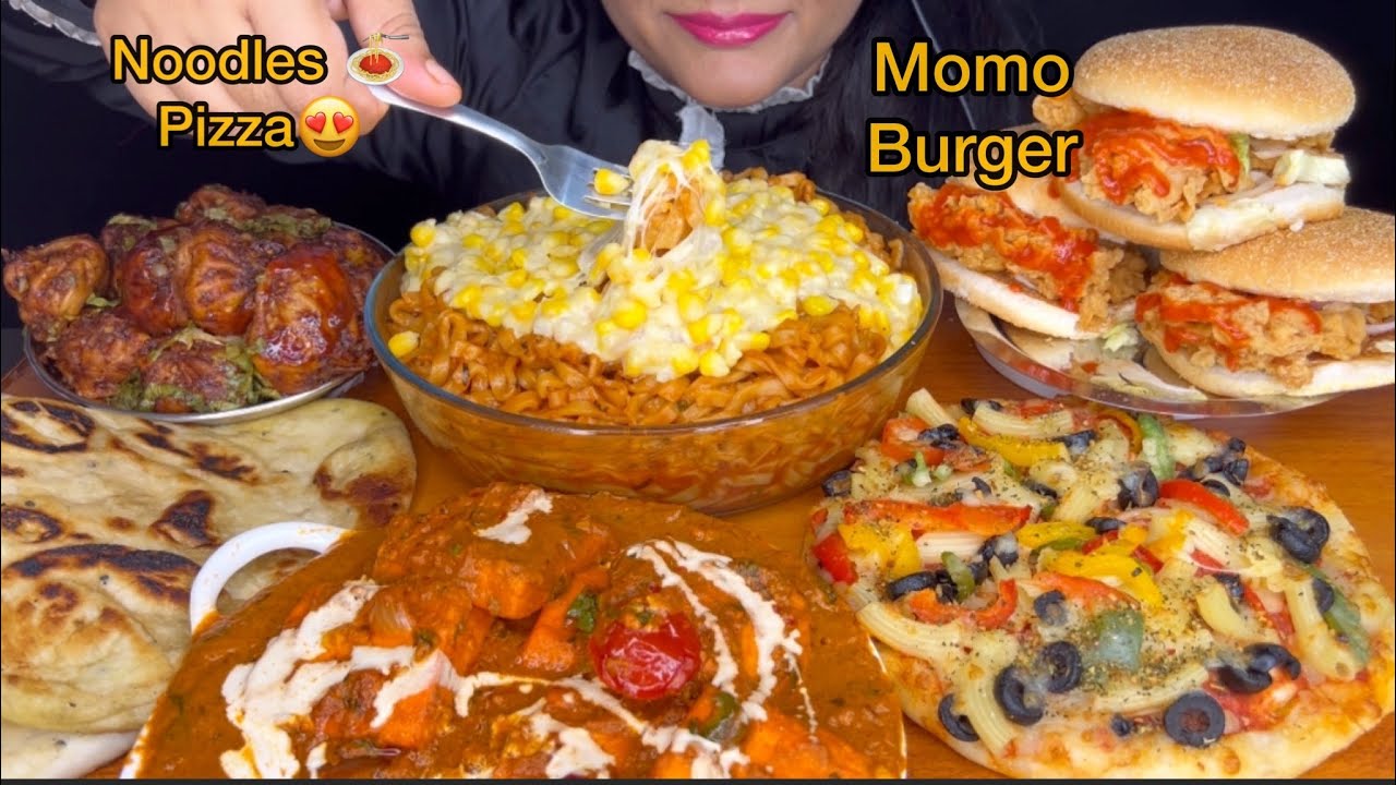 SPICY CORNCHEESE NOODLES,MANCHURIAN MOMO,VEGPIZZA,CHICKEN BURGER,PANEER BUTTER MASALA,NAAN *MUKBANG