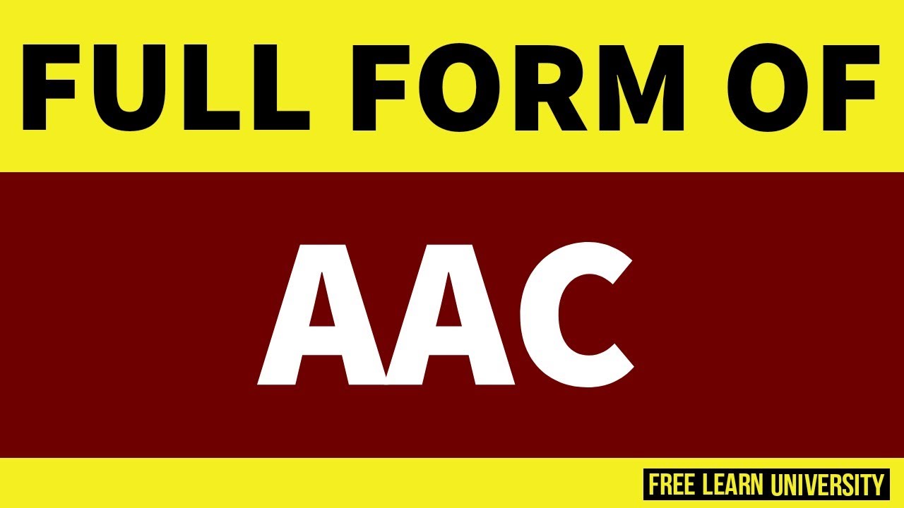Full form of AAC | AAC ka full form kya hai | AAC full form