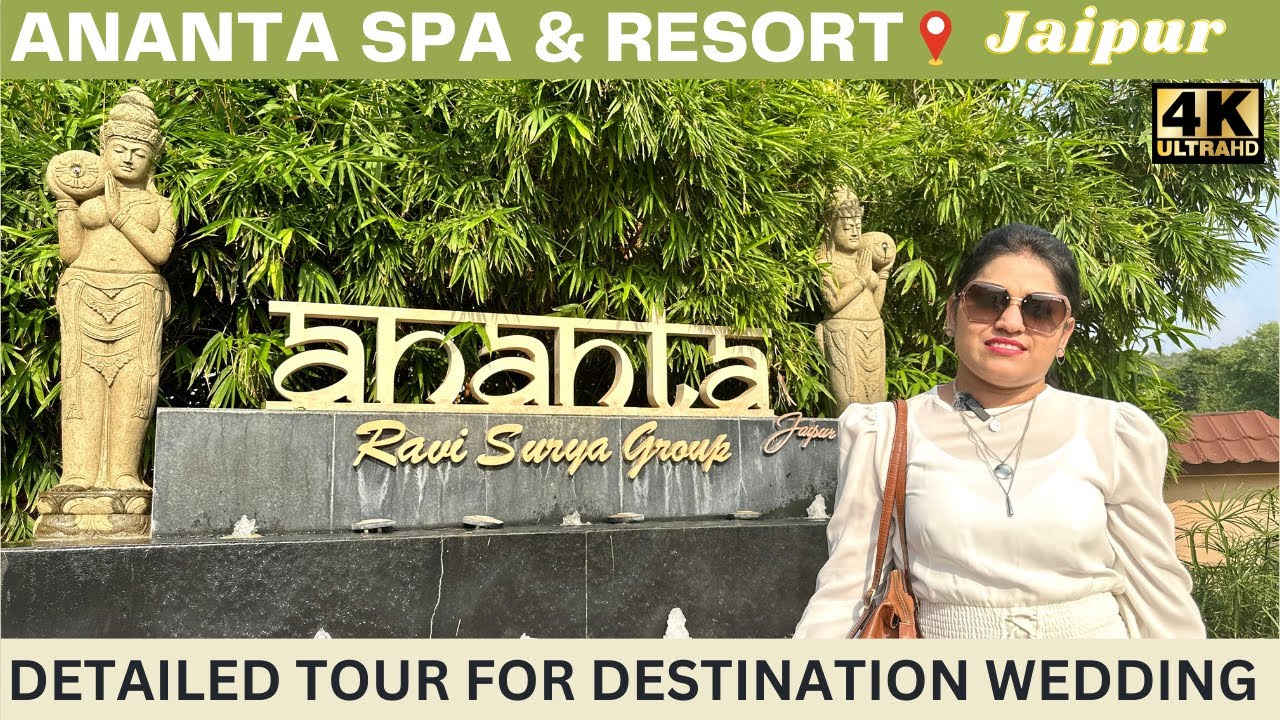 Experience Ananta Spa and Resort Jaipur Tour for destination wedding within a reasonable budget