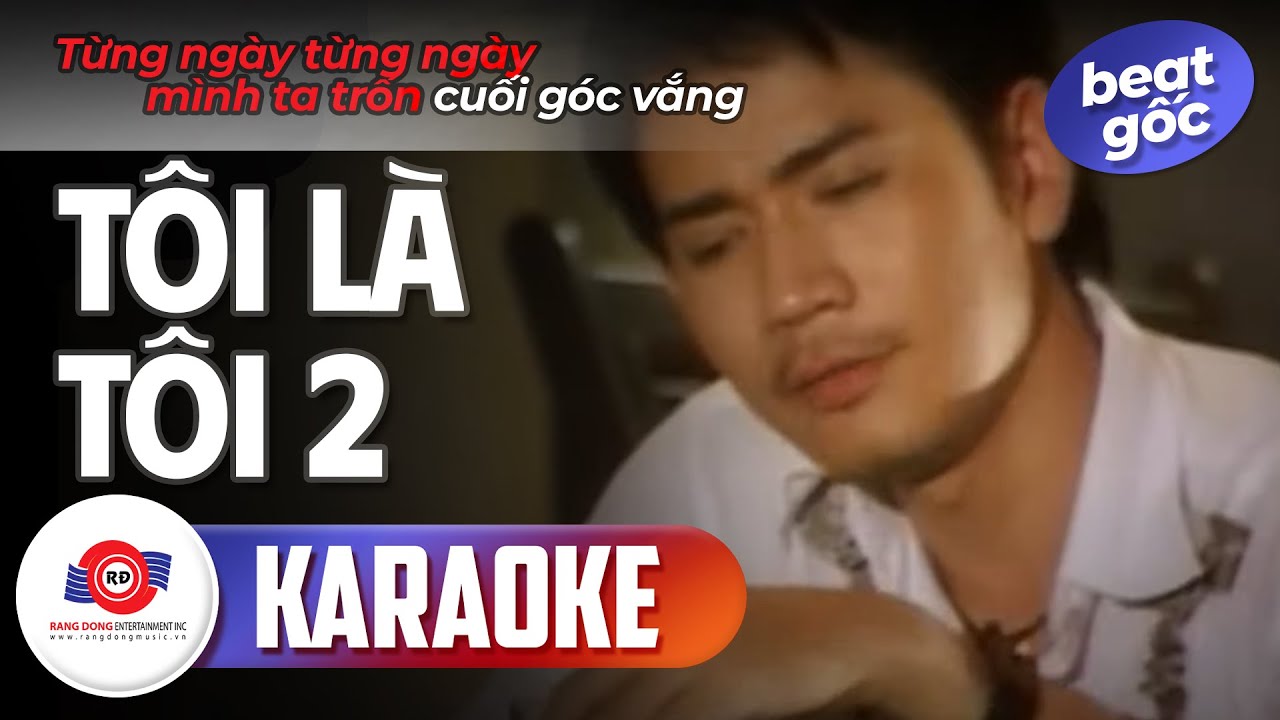 TÔI LÀ TÔI 2 - KARAOKE (BEAT GỐC) | QUÁCH THÀNH DANH |Từng ngày từng ngày mình ta trốn cuối góc vắng