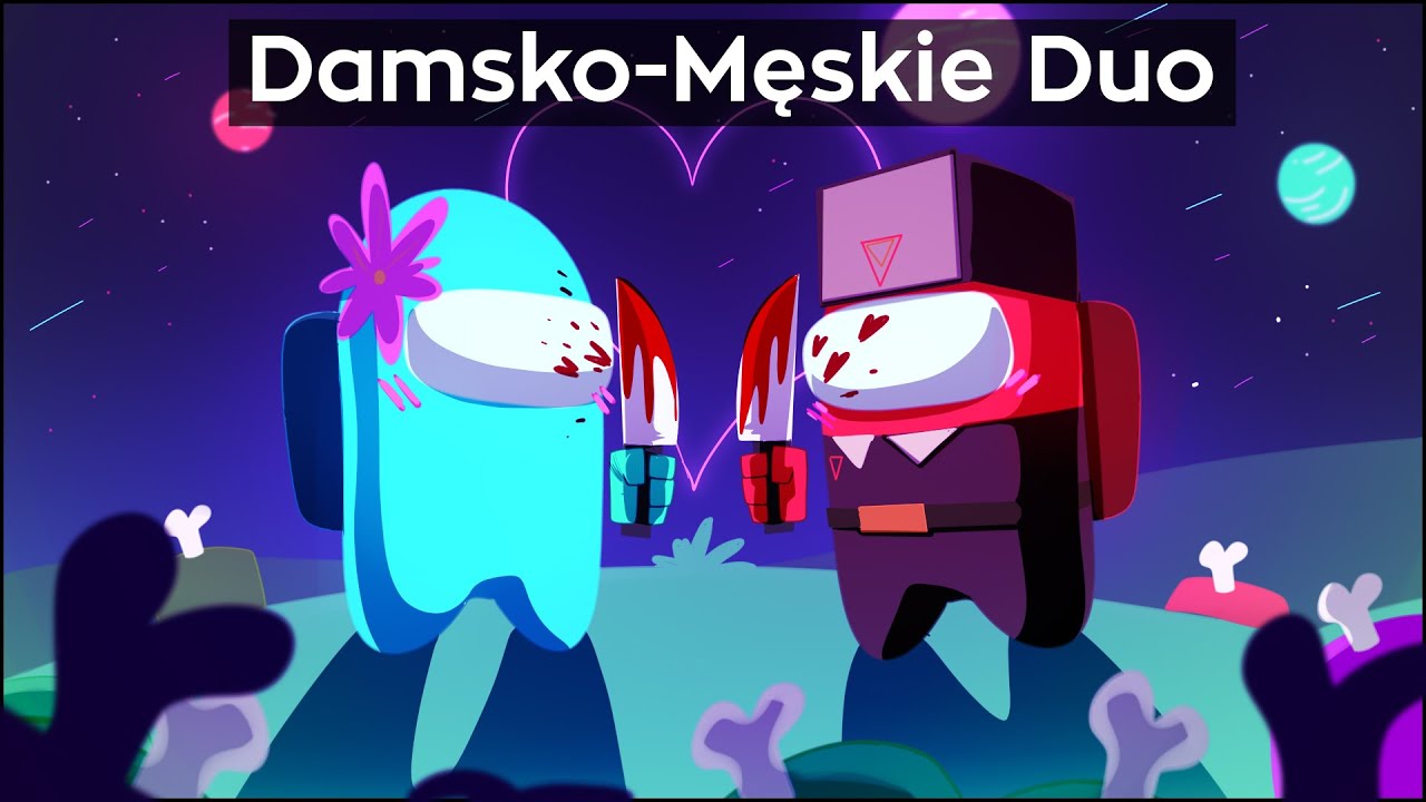 🔥 WYGRALIŚMY JAKO DAMSKO-MĘSKIE DUO, BO NIKT SIĘ GO NIE SPODZIEWAŁ! | AMONG US