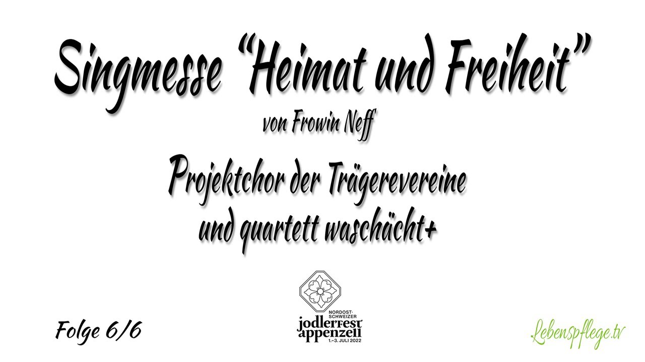 Letzter Teil 6/6 Singmesse 