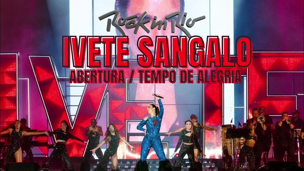 Ivete Sangalo - Abertura/Tempo de Alegria (Rock In Rio 2022)