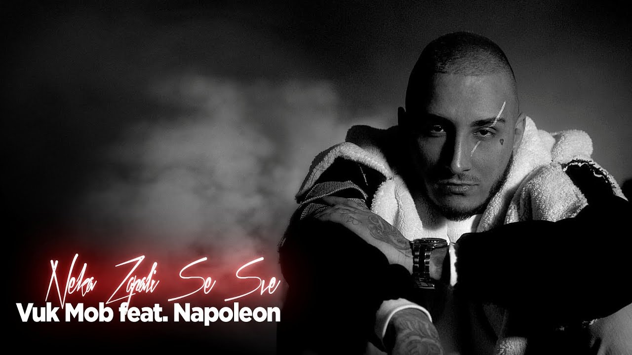 Vuk Mob feat. Napoleon - Neka zapali se sve (Official Video 2014)