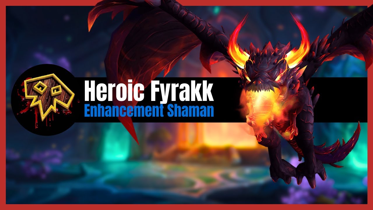 Heroic Fyrakk AOTC Kill - Amirdrassil, the Dream's Hope - Enhancement POV