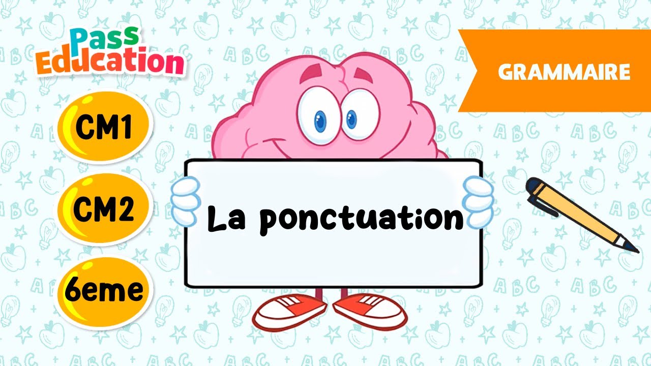 La ponctuation - CM1, CM2 et 6ème - Leçon, Exercices, Evaluations