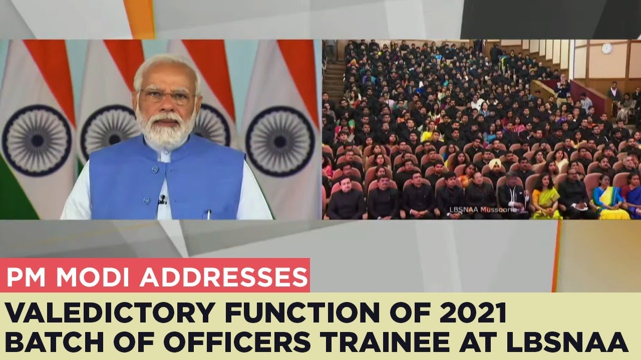 PM Modi addresses valedictory function of 2021 batch of officers trainee at LBSNAA