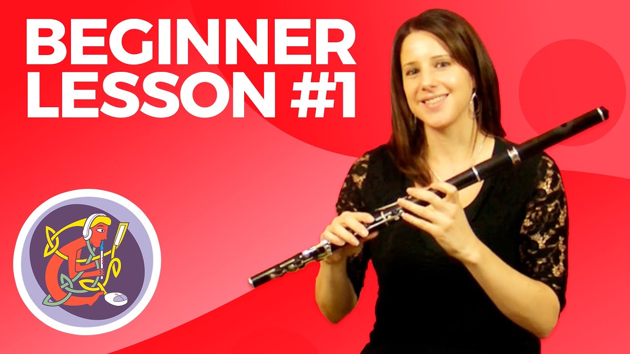 Irish Flute Lesson 1 - [The Basics] EMBOUCHURE