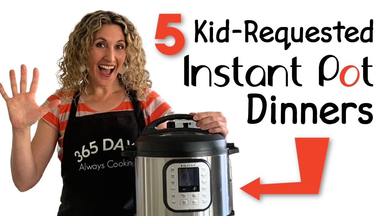 5 Kid-Requested Instant Pot Recipes | Step by Step Instant Pot Recipe