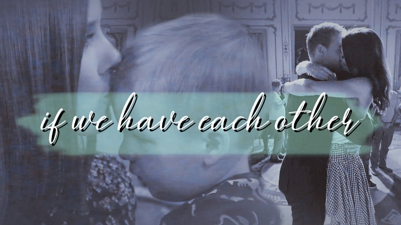 MultiRelationships | If We Have Each Other
