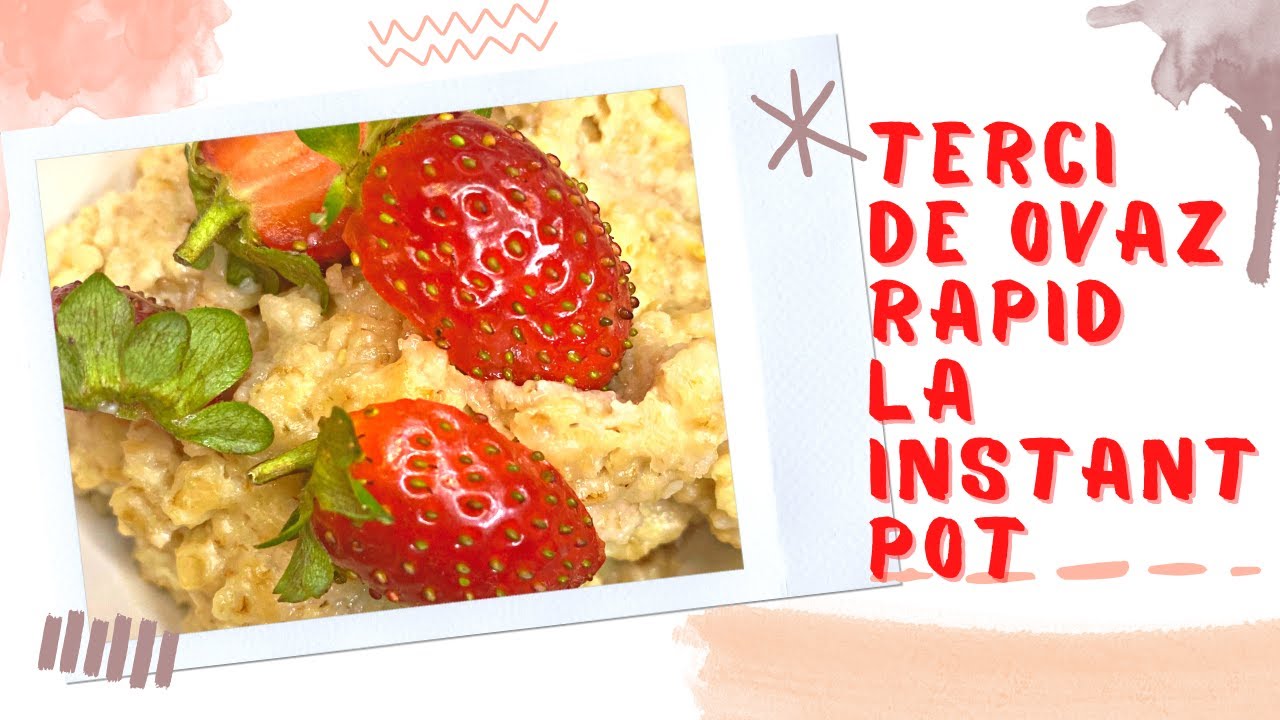 Terci de Ovaz la Instant Pot - reteta de baza. Mic dejun rapid, perfect pentru copii.