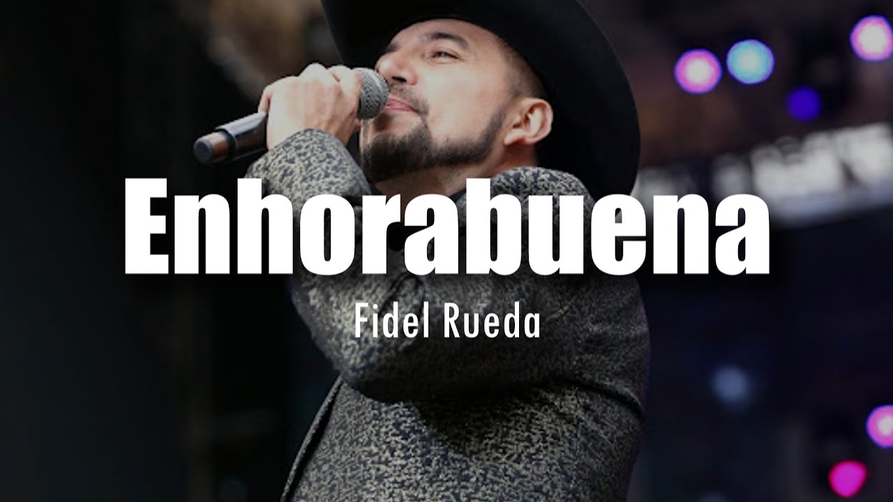 [LETRA] Fidel Rueda - Enhorabuena