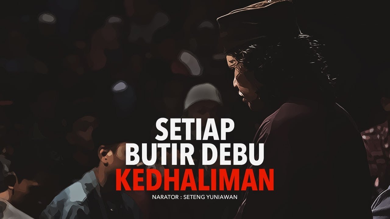 Setiap Butir Debu Kedhaliman | Puisi Emha Ainun Nadjib