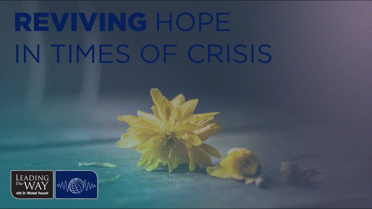 Reviving Hope in Times of Crisis
