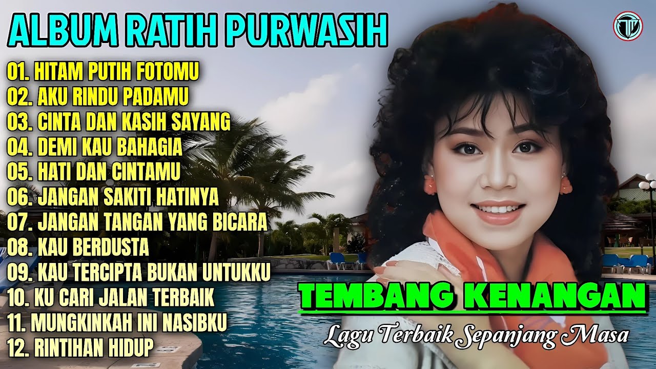 Album Ratih Purwasih || HITAM PUTIH FOTOMU - AKU RINDU PADAMU - Lagu Kenangan Terbaik Sepanjang Masa
