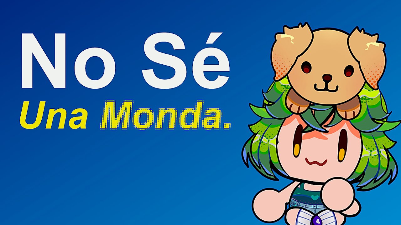 NO SÉ UNA M*NDA