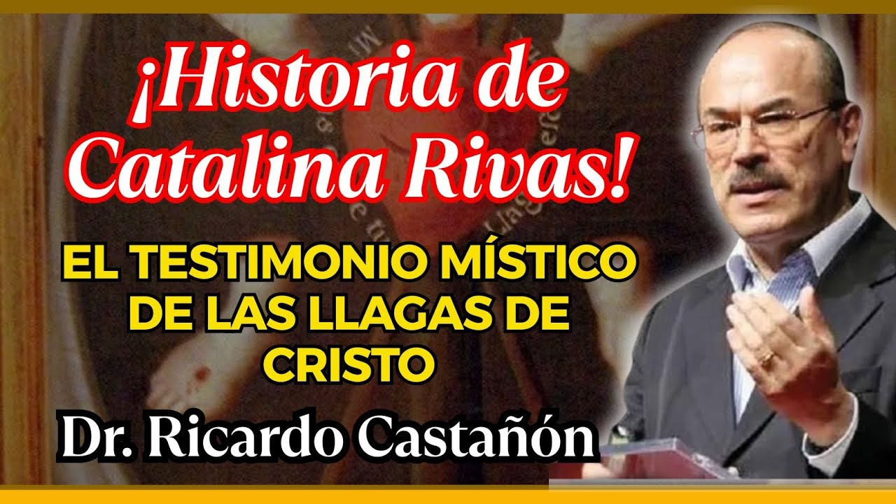 Dr. Ricardo Castañón Investiga la Vida y Mensajes de Catalina Rivas
