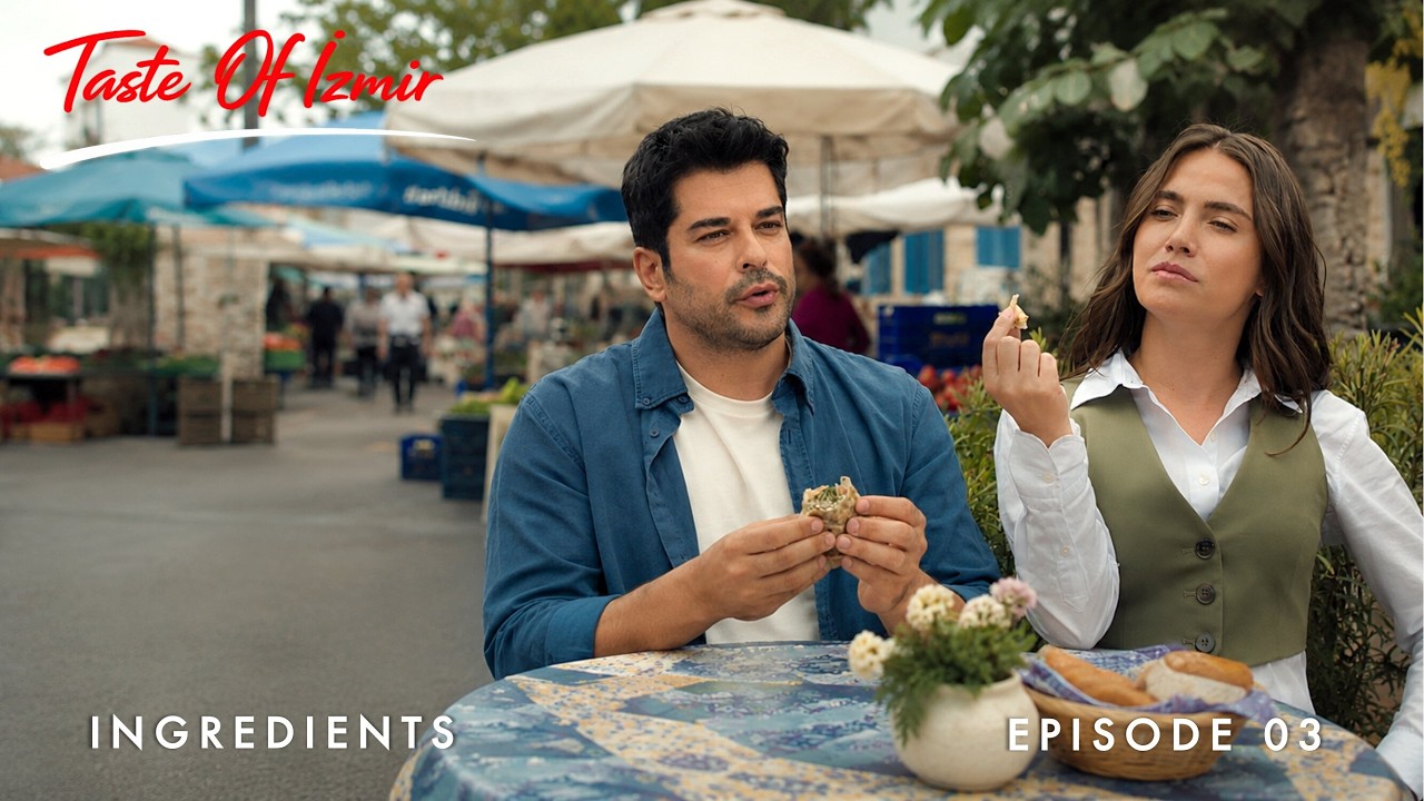 Taste of İzmir: Episode 3 &ndash; Ingredients | Go T&uuml;rkiye Original Mini-Series