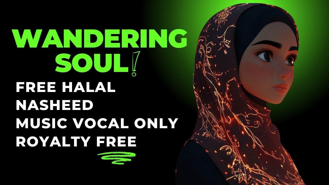 Free WANDERING SOUL Nasheed Background *Vocals only* Soundtrack | #halalbeats