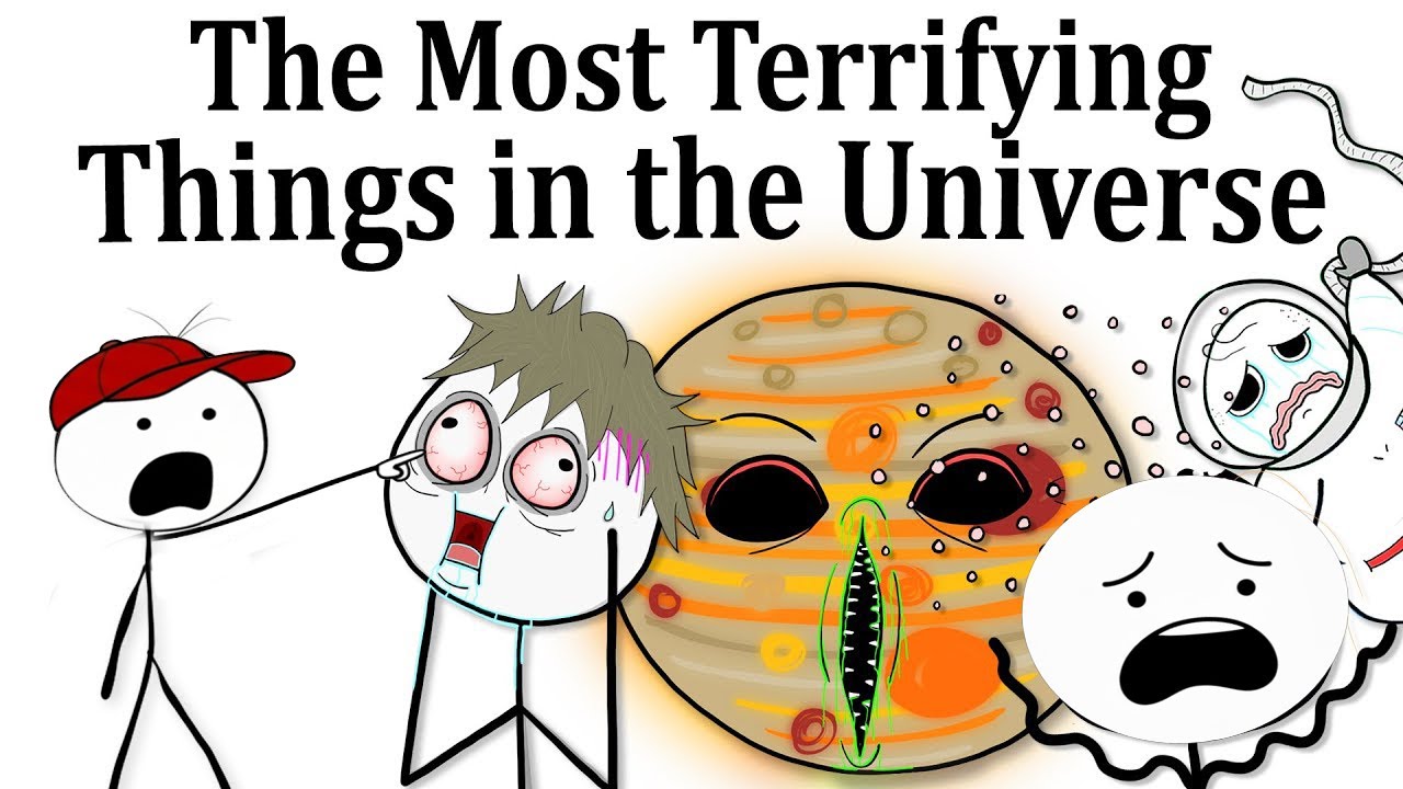 The Most Terrifying Things in Our Universe