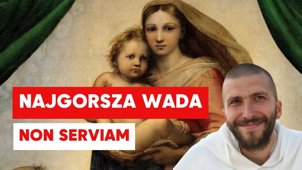 Najgorsza wada - non serviam | o. Krzysztof Pałys OP
