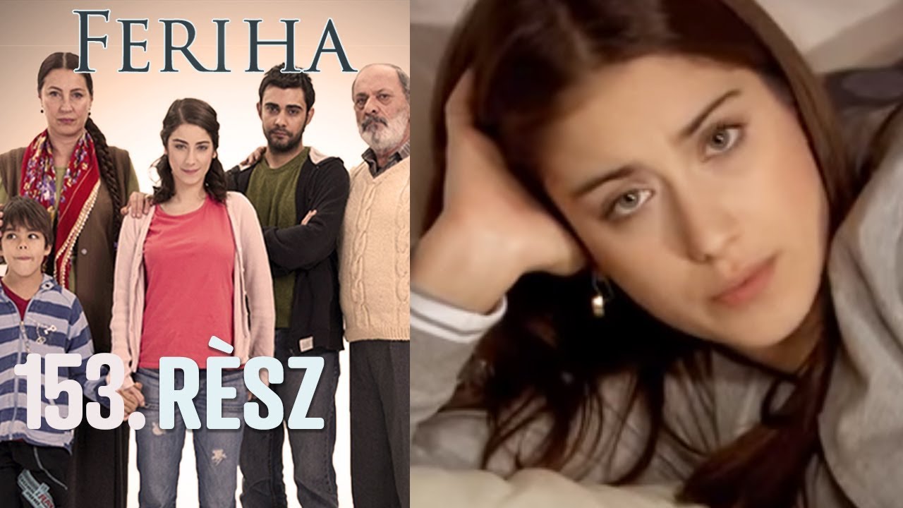 Feriha 153. rész