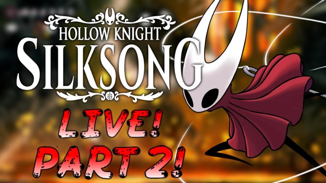 Hollow Knight Silk Song LIVE! PART 2!