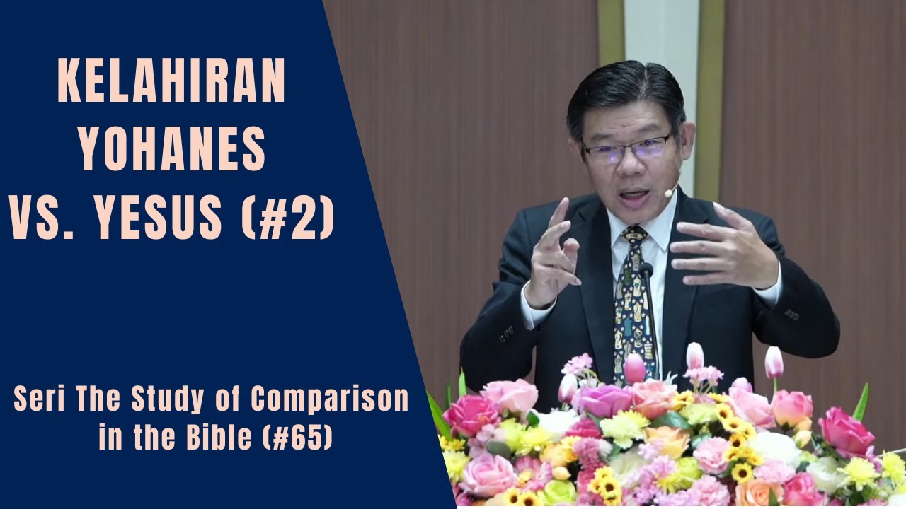 Pdt. Aiter - KELAHIRAN YOHANES vs. YESUS (#2) - The Study of Comparison in the Bible (#65)