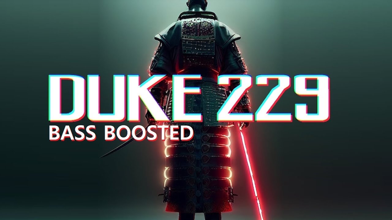 DUKE229 - SAMURAI (BASS BOOSTED EDIT)