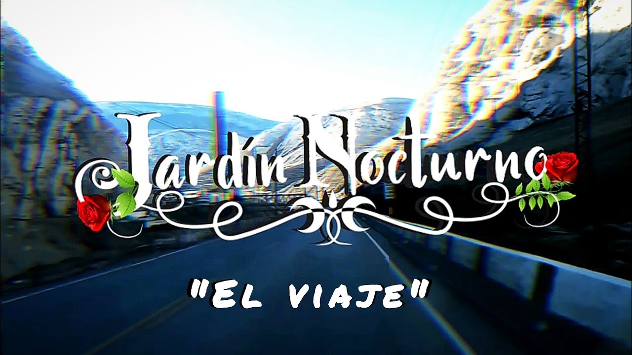JARDÍN NOCTURNO - El viaje (Clip)
