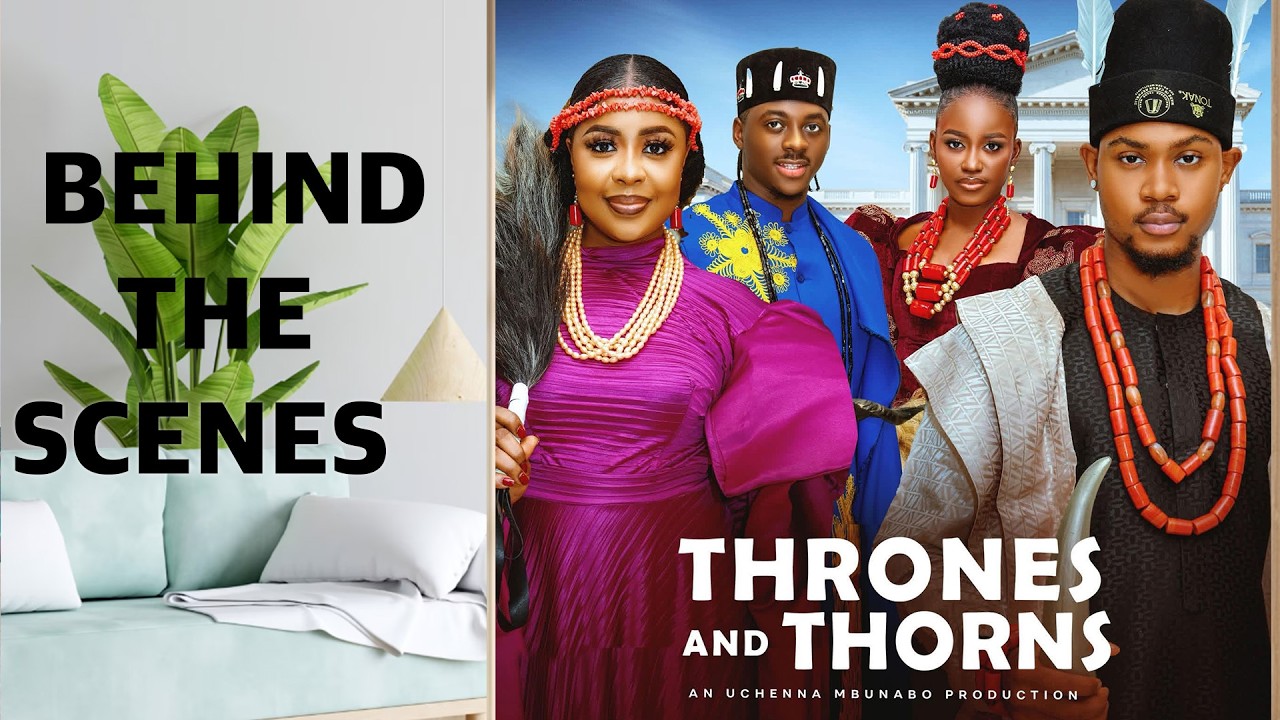 THRONES AND THORNS (BEHIND THE SCENES) 2026 LATEST ROYAL MOVIE -CLINTON JOSHUA, PETER KOMBA & CHISOM